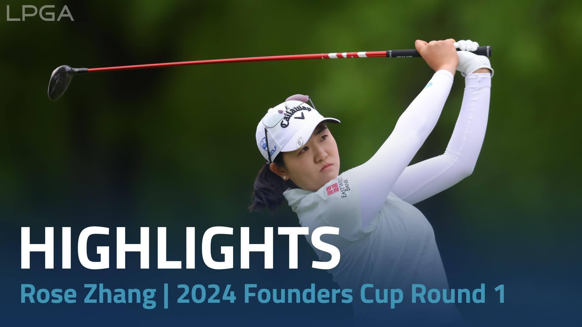 Rose Zhang First Round Highlights | 2024 Cognizant Founders Cup