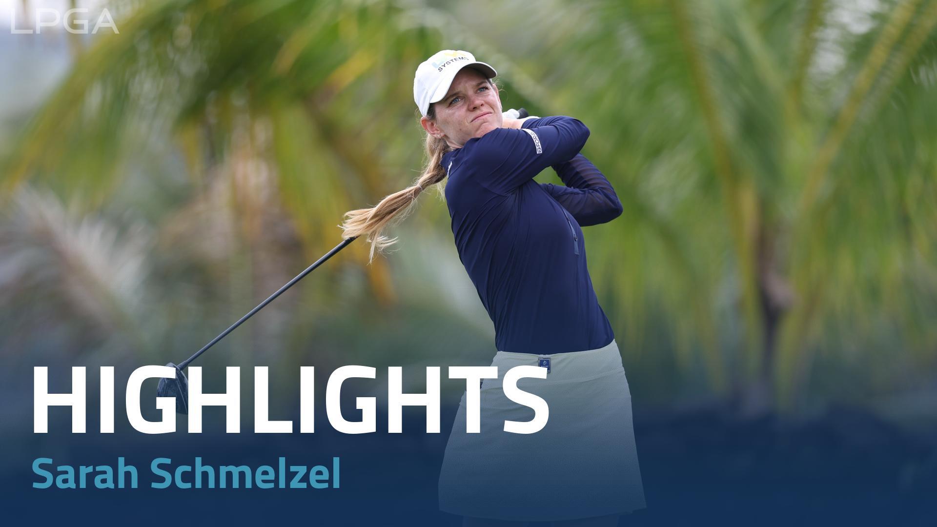 Sarah Schmelzel Final Round Highlights | 2024 Blue Bay LPGA