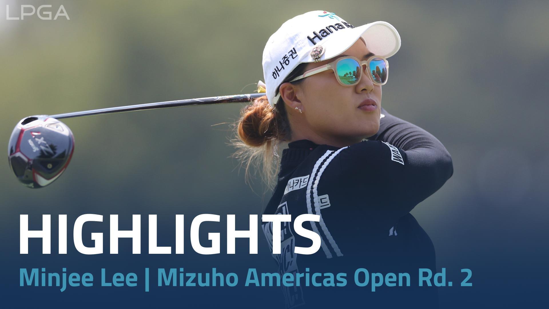 Minjee Lee Second Round Highlights | 2023 Mizuho Americas Open