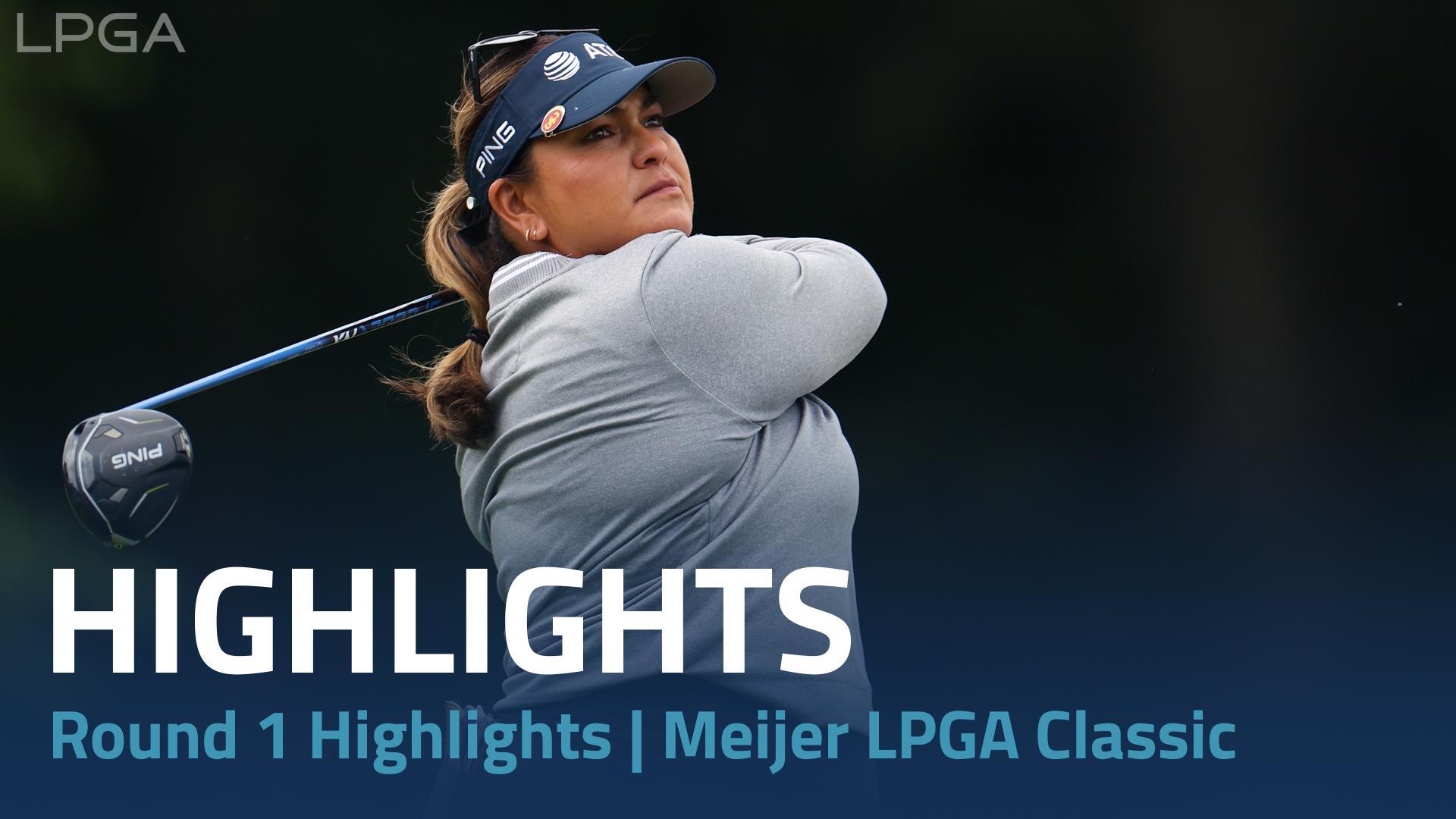 Round 1 Highlights | Meijer LPGA Classic for Simply Give