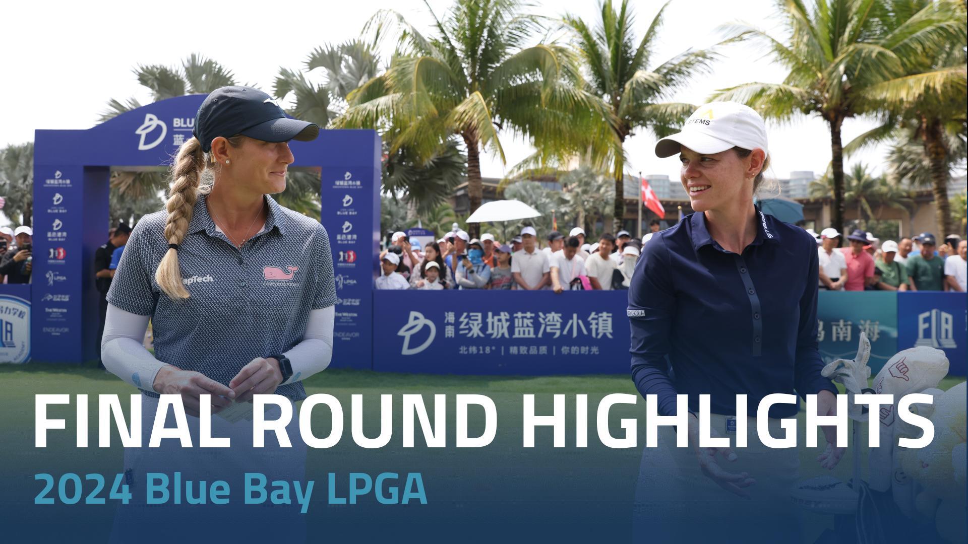 Final Round Highlights | 2024 Blue Bay LPGA