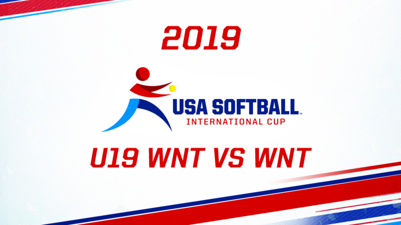 2019 USA Softball International Cup - U19 WNT vs Women's National Team