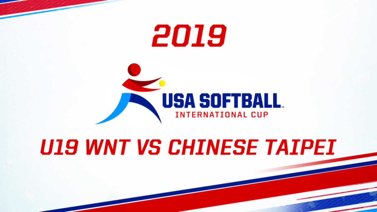 2019 USA Softball International Cup - U19 WNT vs Chinese Taipei
