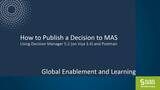 Publish-a-Decision-to-MAS-1.mp4