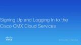 1 - Signing Up and Logging In to the Cisco CMX Cloud Service.mp4