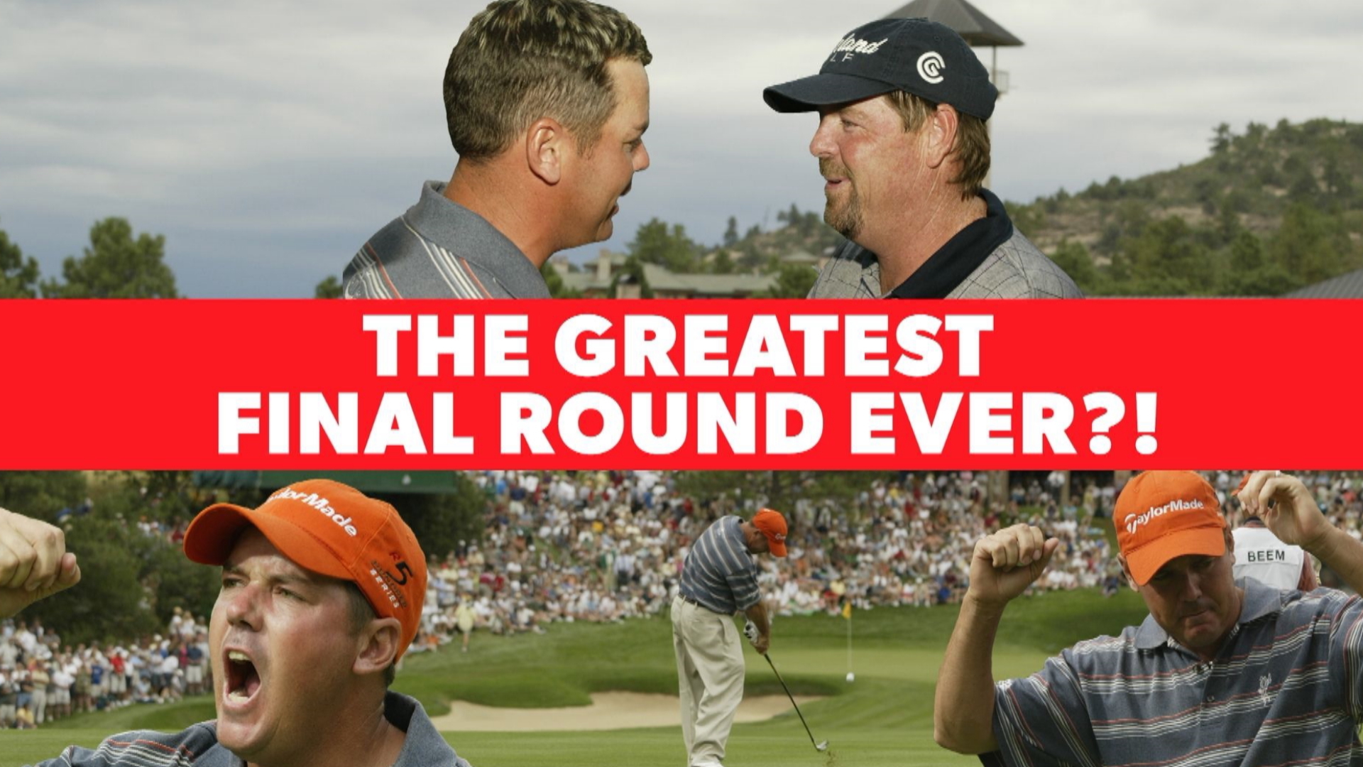 Greatest final round ever? 2002 International | Rich Beem and Steve Lowery