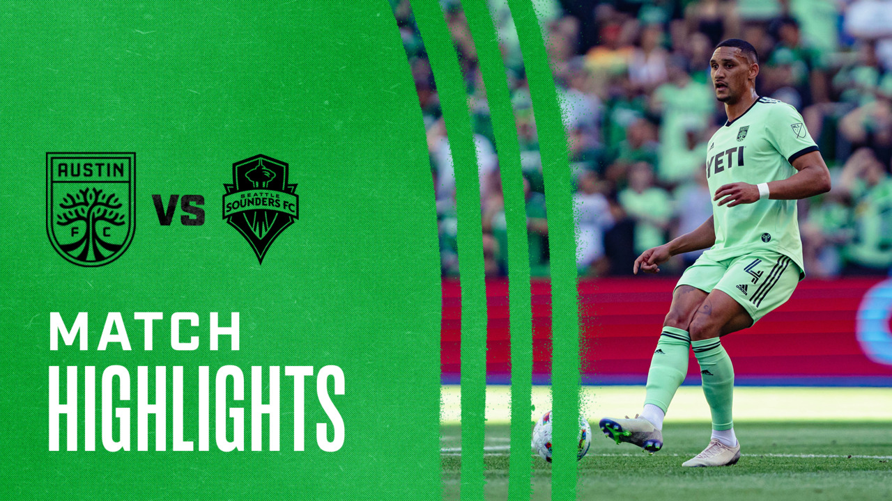 HIGHLIGHTS: Austin FC vs. Seattle Sounders FC