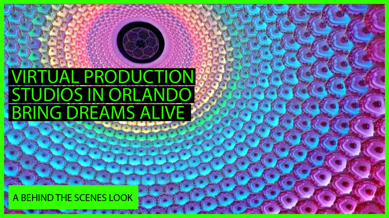  Virtual Production studios in Orlando bring dreams alive