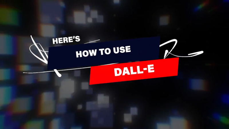How to use Dall E To Generate Images