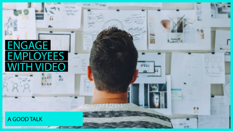 Engage Employees with Video