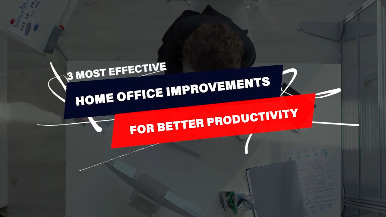 Maximize Your Efficiency With These Home Office Improvements