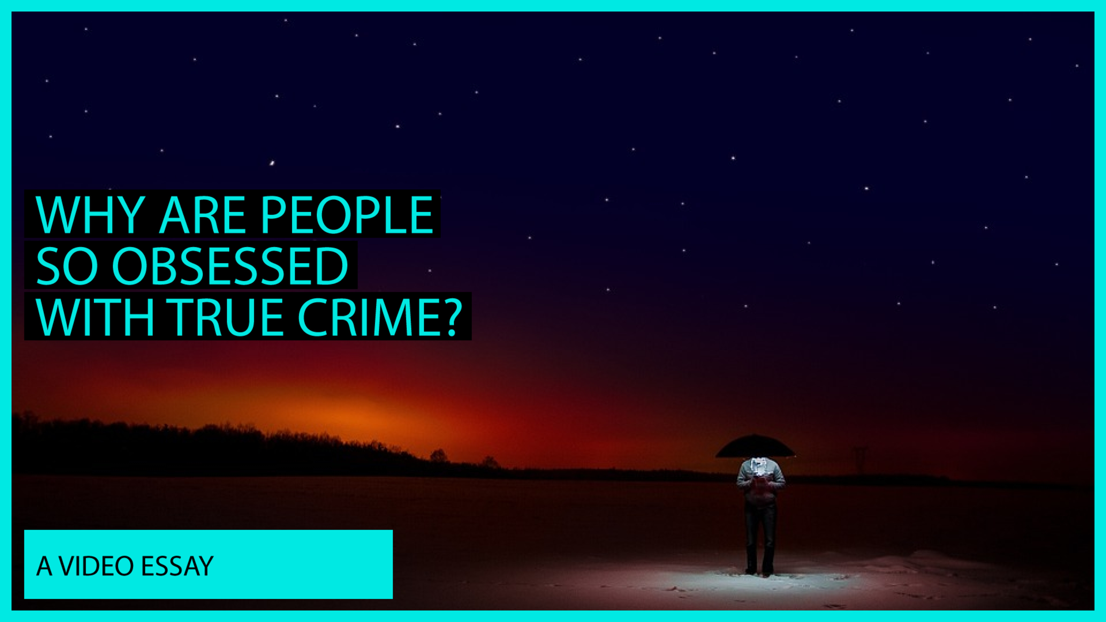 Why Are People So Obsessed With True Crime 