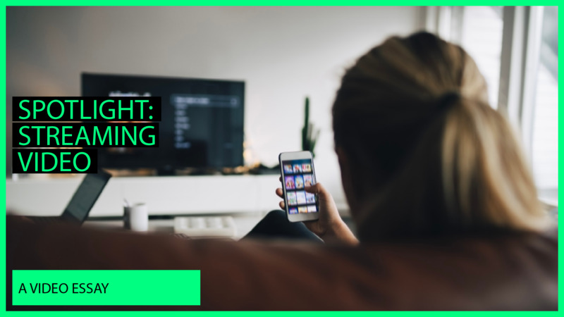 Spotlight: Streaming Video