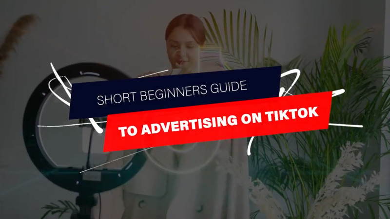 Precise Beginners Guide To Advertising On TikTok!