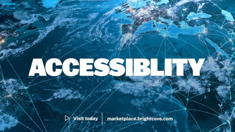 Brightcove Marketplace: Accessiblity