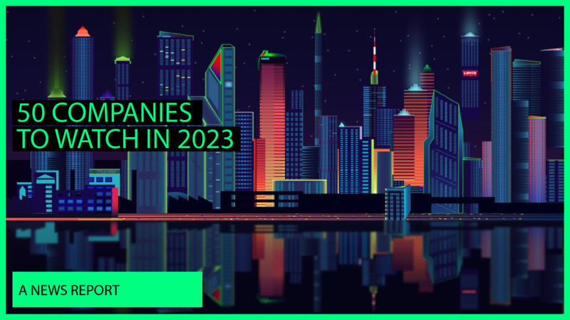 50 Companies to Watch in 2023