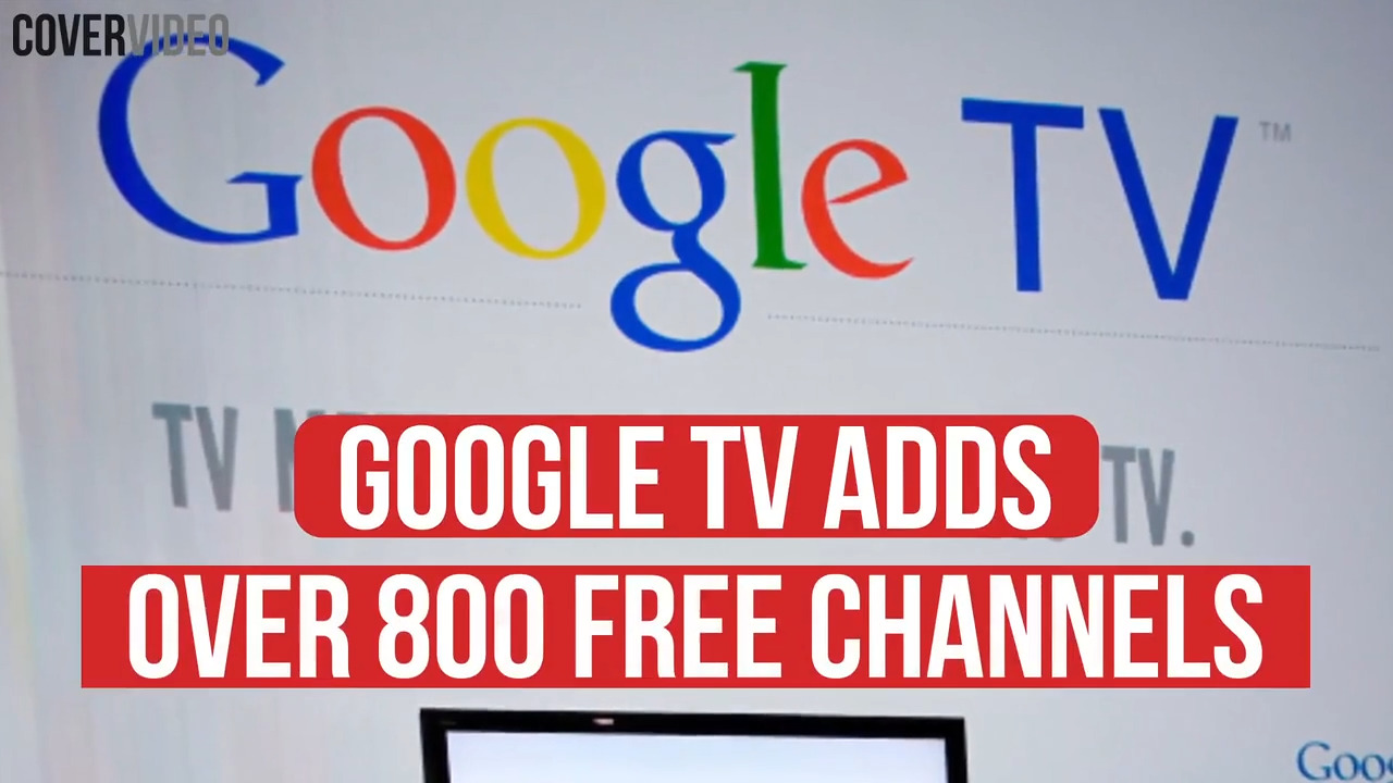 Google TV gets 800 free channels