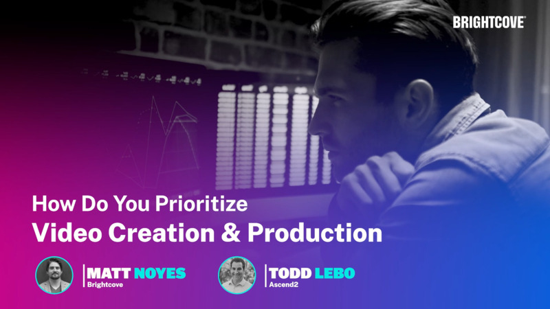 How Do You Prioritize Video Creation & Productions