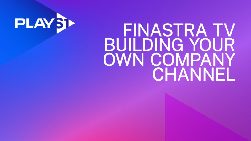 Finastra TV: Building Your Own Company Channel