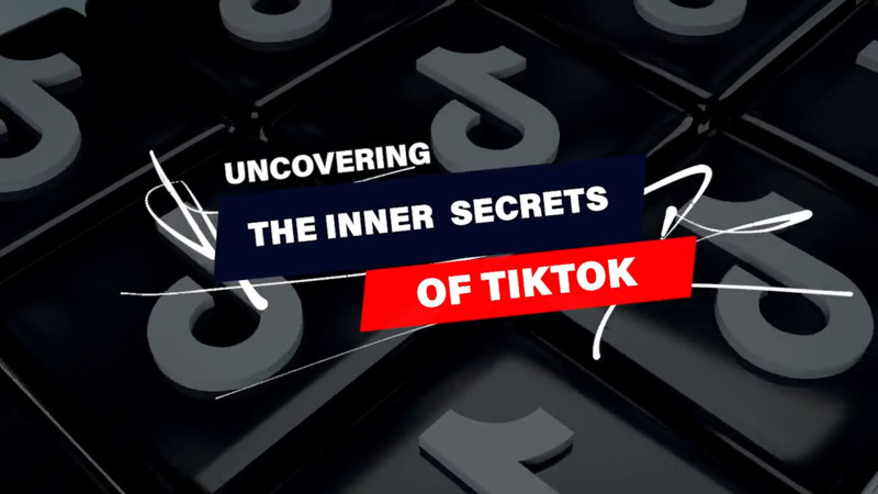 Uncovering The Hidden Secrets Of TikTok