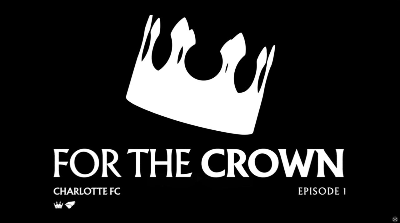 For The Crown: The Opener | Ep. 1 | Charlotte FC