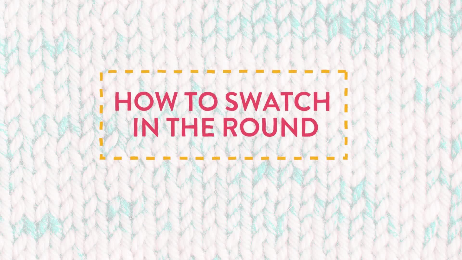 11 Swatching Secrets Every Knitter Should Know - PLUS How to Swatch in the Round!