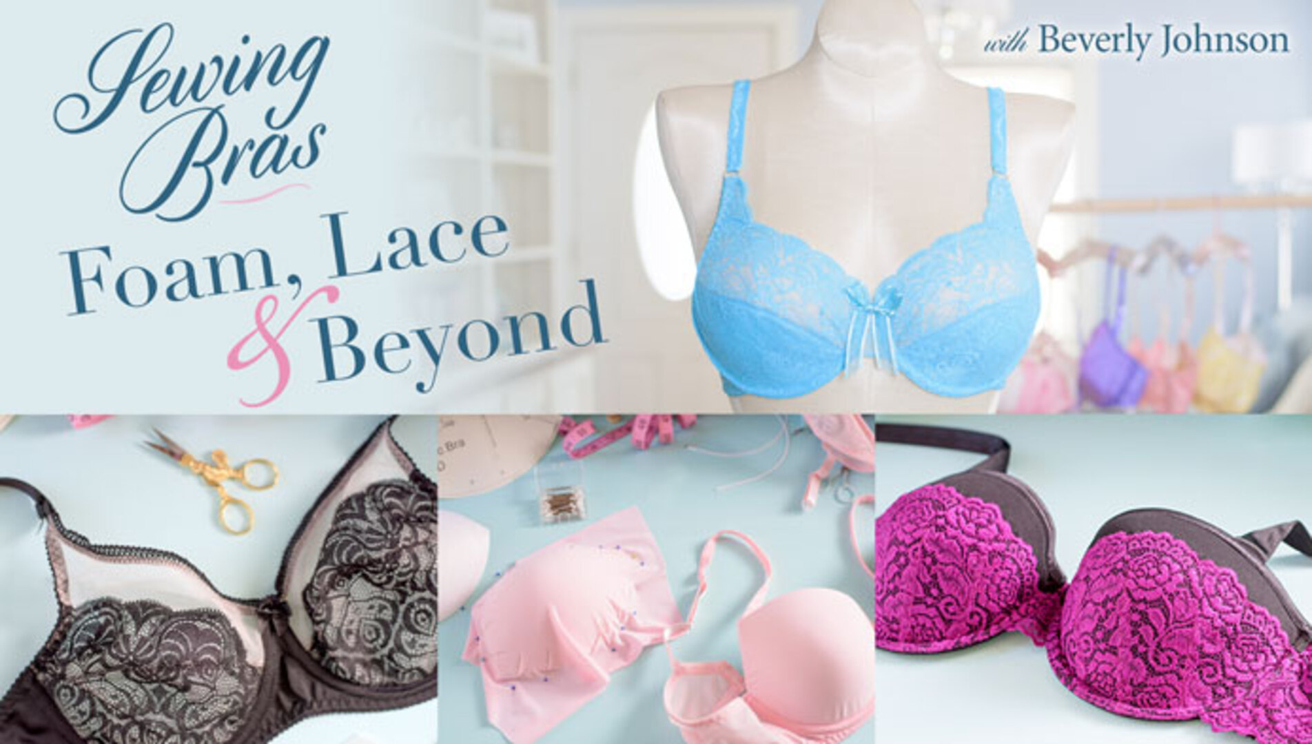 Sewing Bras: Foam, Lace & Beyond