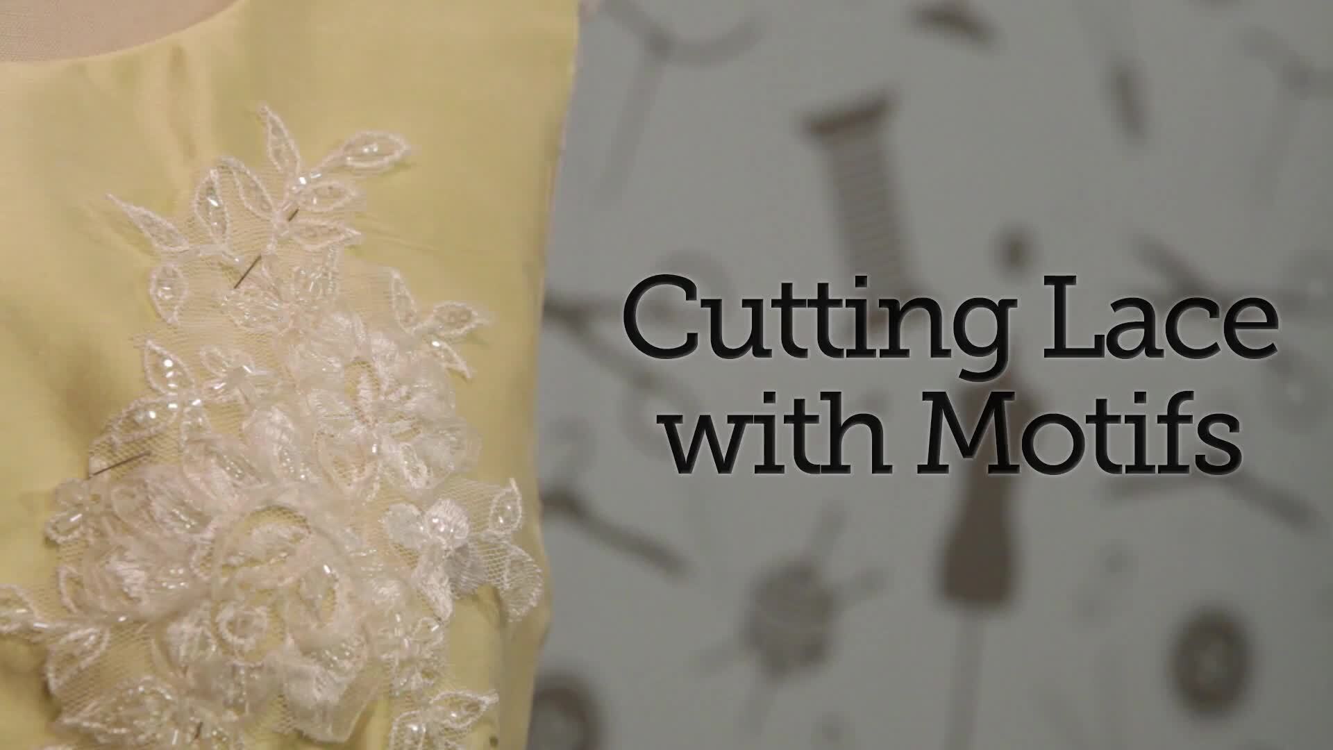Choosing &amp; Cutting Lace