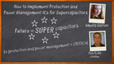 How to Implement Protection and Power Management ICs for Supercapacitors  | Littelfuse and Mouser Electronics