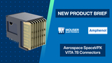Amphenol Aerospace SpaceVPX VITA 78 Connectors: New Product Brief | Mouser Electronics