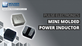 Pulse Electronic Mini Molded Power Inductors: Featured Product Spotlight