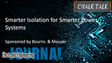 Smarter Isolation for Smarter Power Systems: Chalk Talk | Mouser Electronics