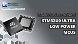 STMicroelectronics STM32U0 Ultra Low Power MCUs: Featured Product Spotlight