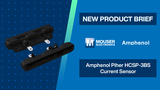 Amphenol Piher HCSP-3BS Current Sensor: New Product Brief | Mouser Electronics