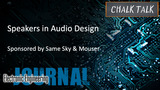 Speakers in Audio Design: Chalk Talk | Mouser Electronics
