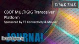 CBOT MULTIGIG Transceiver Platform: Chalk Talk