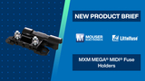 Littelfuse MXM MEGA® MIDI® Fuse Holders: New Product Brief | Mouser Electronics