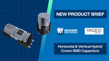 KEMET Hybrid Crown SMD Capacitors: New Product Brief | Mouser Electronics