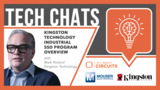 Kingston Technology Industrial SSD Program Overview: Tech Chat
