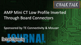 AMP Mini CT Low Profile Inverted Through Board Connectors: Chalk Talk | Mouser Electronics
