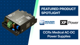 XP Power CCRx Medical and ITE AC-DC Power Supplies: Featured Product Spotlight | Mouser Electronics