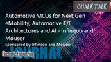 Automotive MCUs for Next Gen eMobility, Automotive E/E Architectures and AI: Chalk Talk
