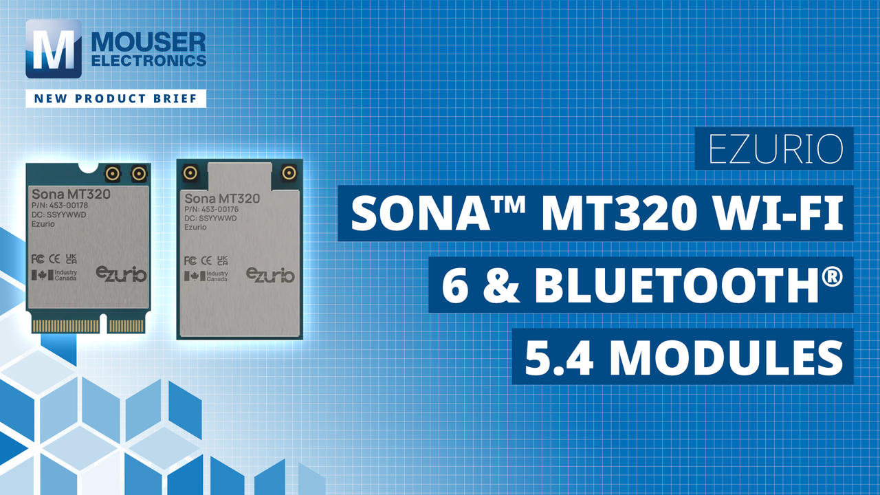 SONA™ MT320 Wi-Fi 6 & BLUETOOTH® 5.4 Modules - Ezurio | Mouser