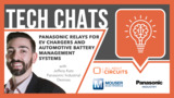 Panasonic Relays for EV Chargers and Automotive Battery Management Systems: Tech Chat