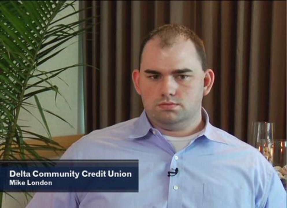 Delta Community Credit Union - Customer Success Story (Mike London - Manager)