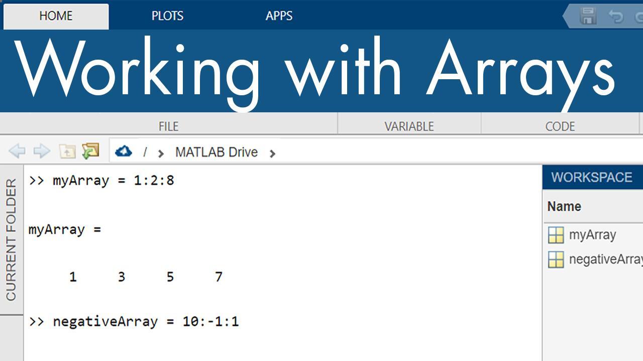 Working with Arrays in MATLAB MATLAB