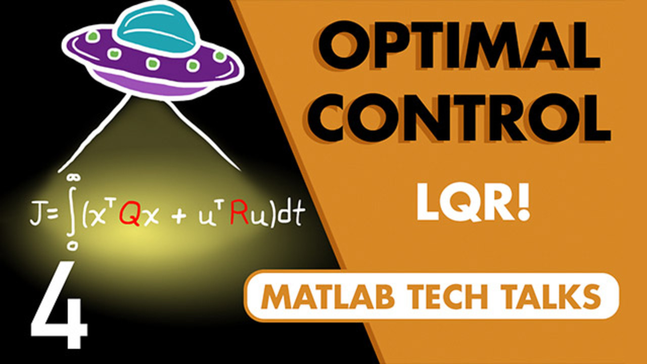 What Is LQR Optimal Control? | State Space, Part 4