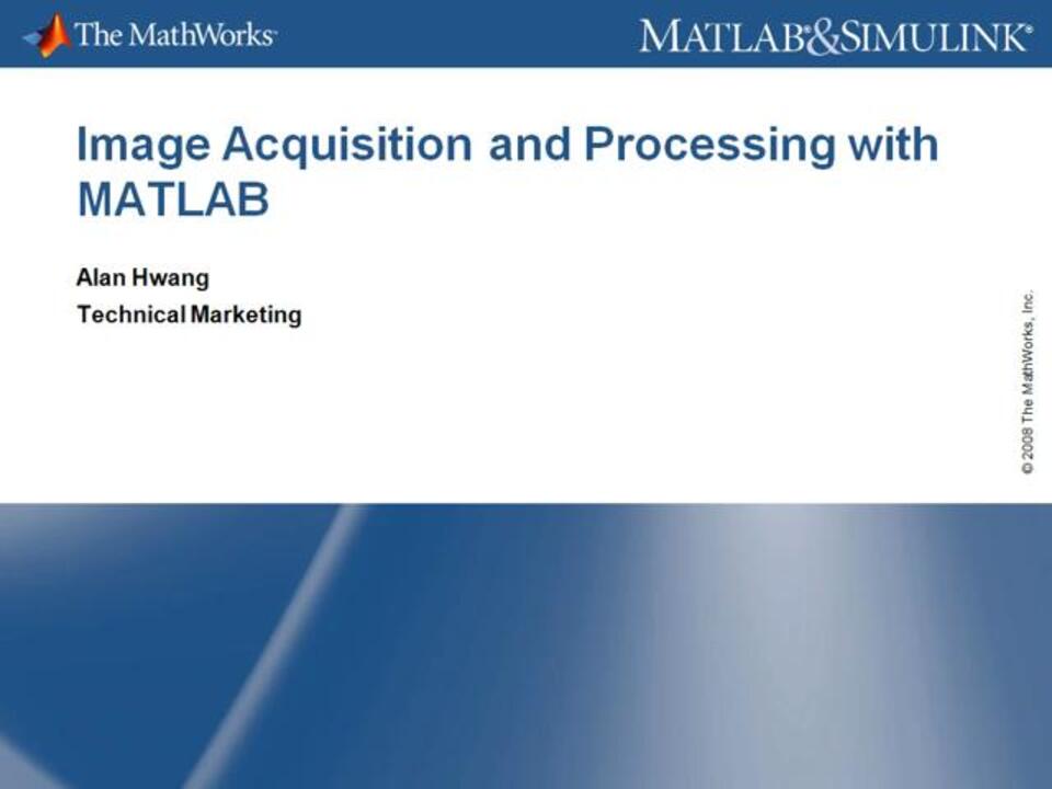 Image Acquisition and Processing Using MATLAB - MATLAB