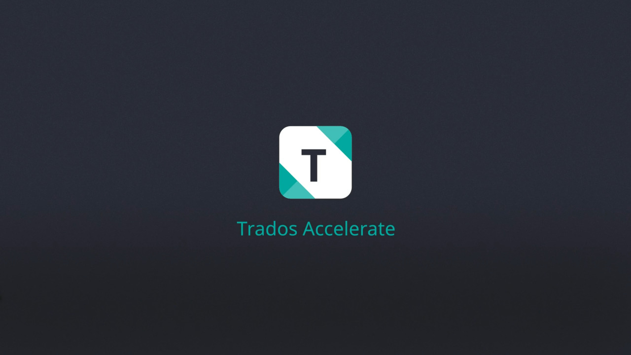 Trados Accelerate TMS, the out-of-the-box solution – RWS