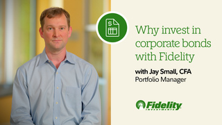 Why Invest in Corporate Bonds with Fidelity